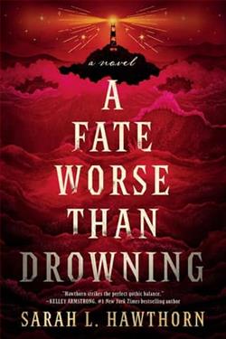 A Fate Worse Than Drowning by Sarah L. Hawthorn