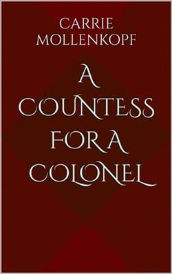 A Countess for a Colonel by Carrie Mollenkopf