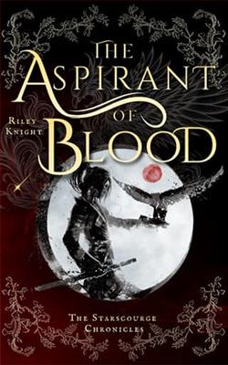 The Aspirant of Blood by Riley Knight