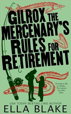 Gilrox the Mercenary's Rules for Retirement by Ella Blake