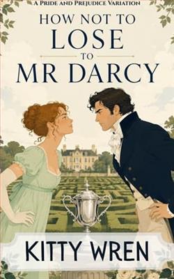 How Not to Lose to Mr Darcy by Kitty Wren