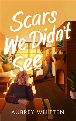 Scars We Didn't See by Aubrey Whitten
