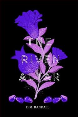 The Riven Altar by D.M. Randall