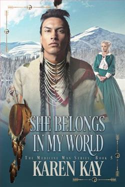 She Belongs In My World by Karen Kay