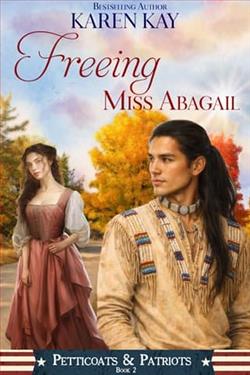 Freeing Miss Abagail by Karen Kay