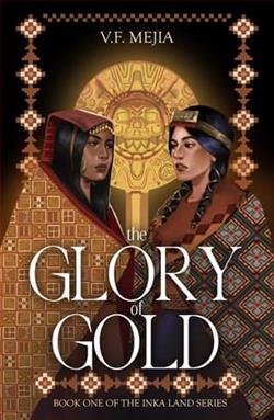 The Glory of Gold by V.F. Mejia