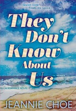 They Don't Know About Us by Jeannie Choe