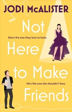 Not Here to Make Friends by Jodi McAlister
