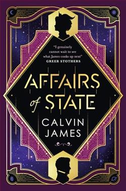 Affairs of State by Calvin James