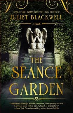 The S&eacute;ance Garden by Juliet Blackwell