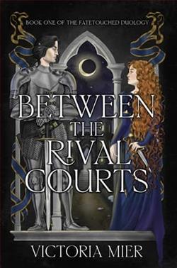 Between the Rival Courts by Victoria Mier