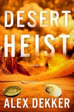 Desert Heist by Alex Dekker